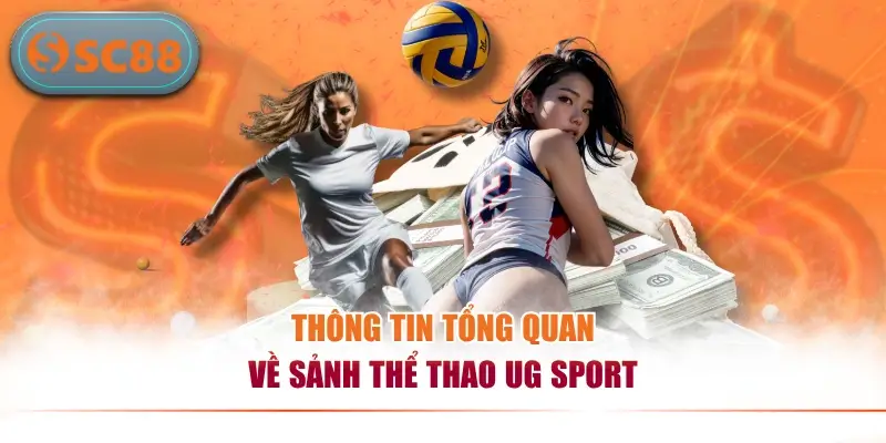 Thông tin tổng quan về sảnh thể thao UG Sport